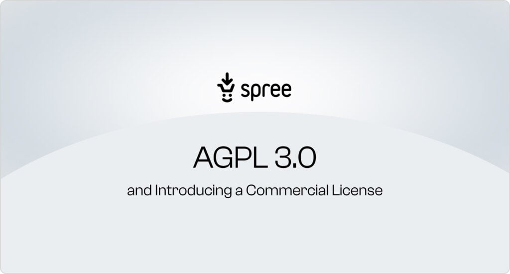 Spree Commerce-license AGPL 3.0 commercial license dual-licensing