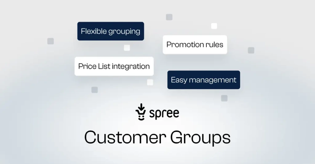 Spree Commerce open source- Customer Groups - Segmentation for Personalized Commerce
