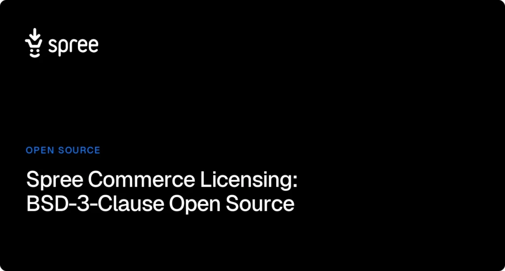 Spree Commerce Licensing BSD-3-Clause Open Source